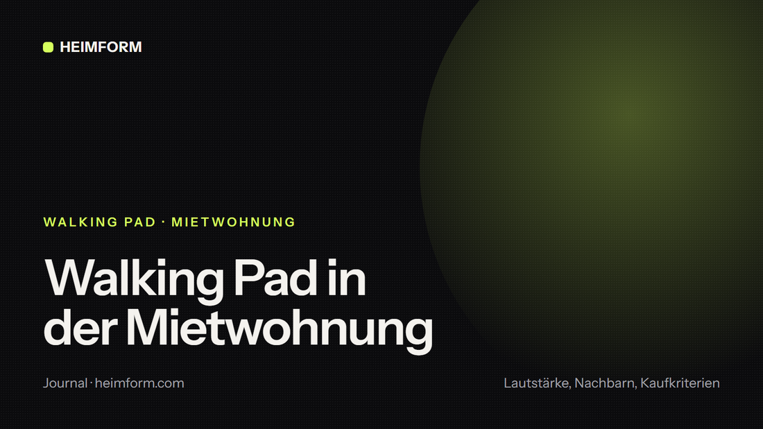 Walking Pad in der Mietwohnung, Heimform Journal