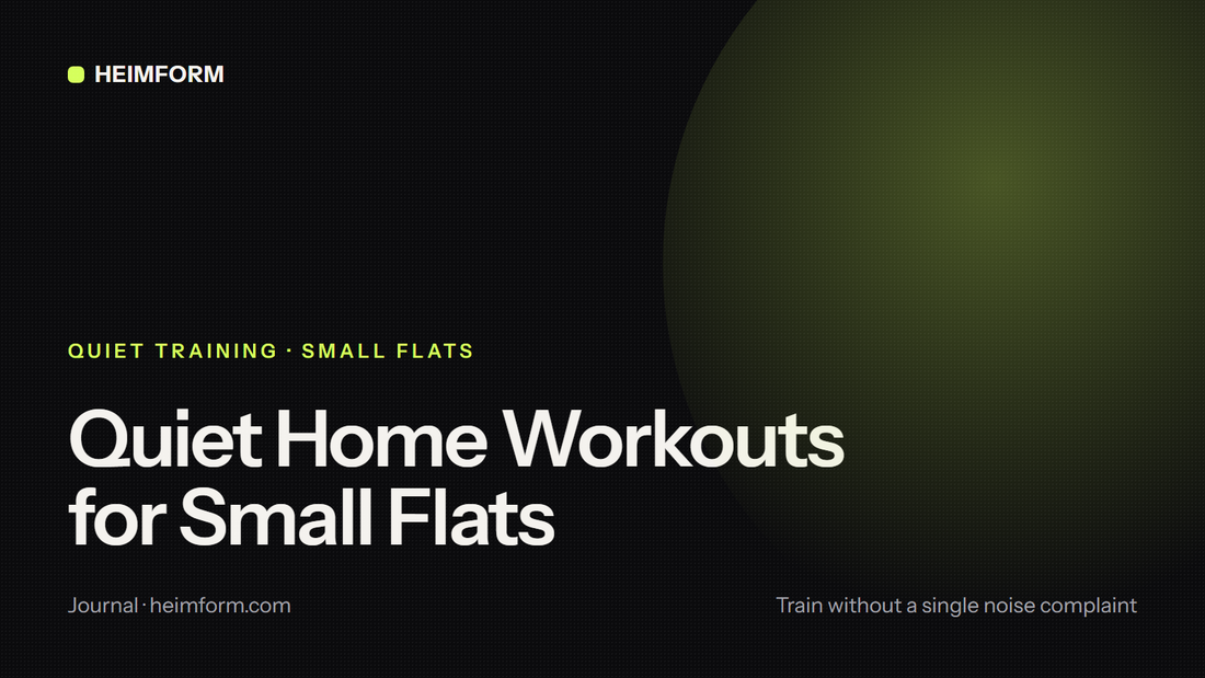 Quiet home workouts for small flats, Heimform Journal